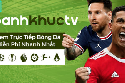 Banhkhuc TV – Link Banhkhuc không chặn tại Xoilac TV Live