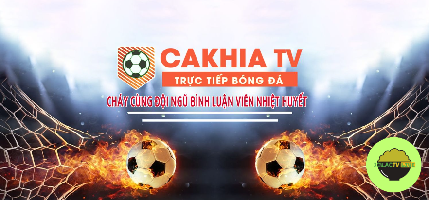 Cakhia TV trực tiếp bóng đá là gì?