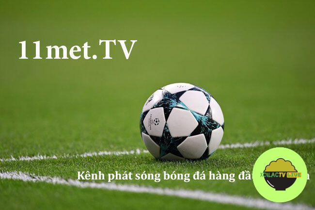 Những tính năng thú vị có trên kênh phát trực tiếp bóng đá 11met TV