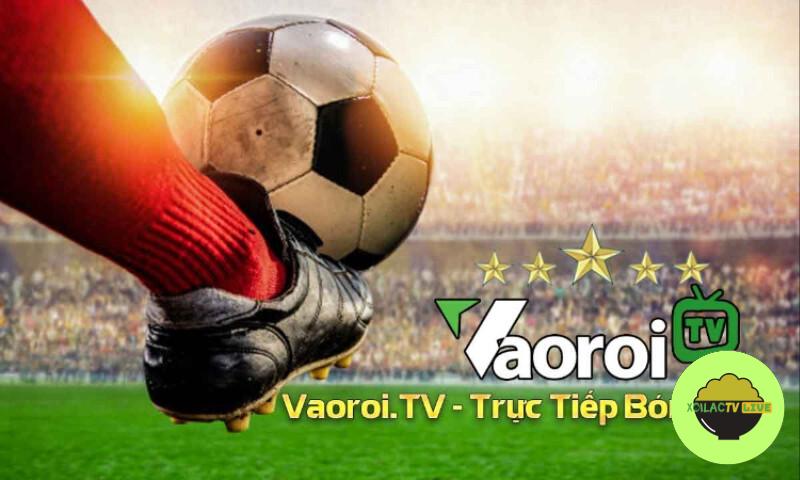 Vaoroi TV trực tiếp bóng đá là website gì?